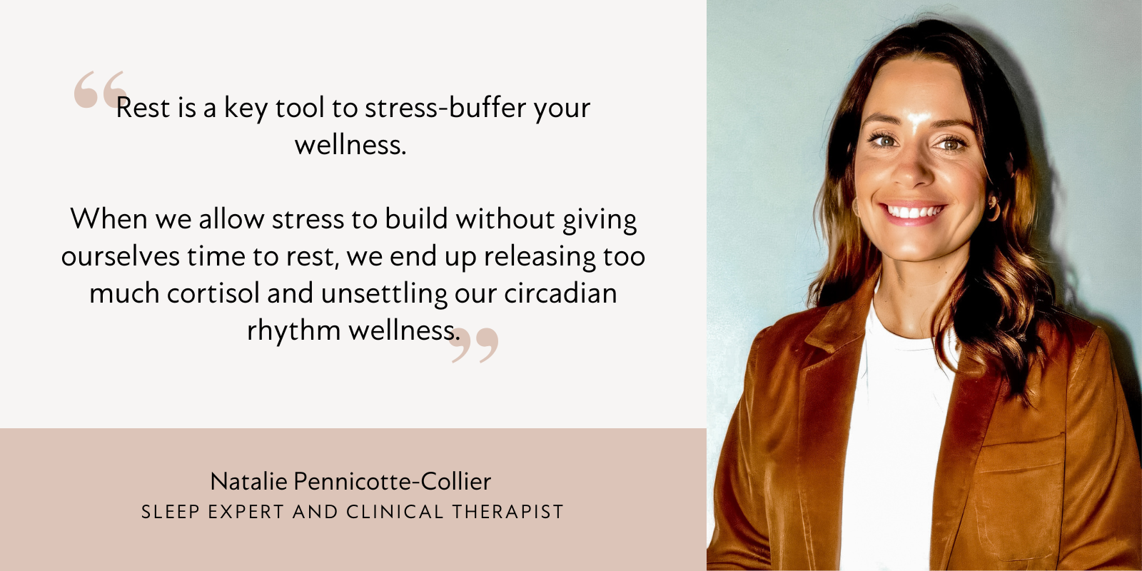 Image shows Natalie Pennicotte-Collier with quote: "Rest is a key tool to stress-buffer your wellness. When we allow stress to build without giving ourselves time to rest, we end up releasing too much cortisol and unsettling our circadian rhythm wellness."
